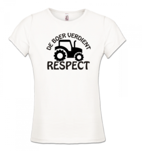 Dames T-shirt – De boer verdient respect