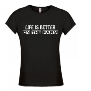 Dames T-shirt – Life is better on the farm