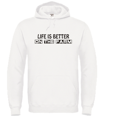 Hoodie Wit Life is better on the farm